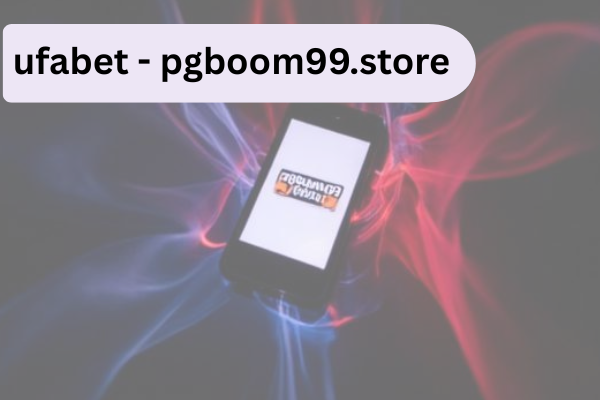 ufabet - pgboom99.store